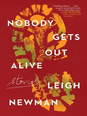 cover image of Nobody Gets Out Alive: Stories